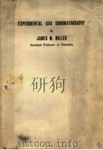 EXPERIMENTAL GAS CHROMATOGRAPHY PDF电子版封面 JAMES M.MILLER