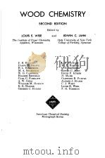 WOOD CHEMISTRY SECOND EDITION VOLUME 1 PDF电子版封面 LOUIS E.WISE AND EDWIN C.JAHN