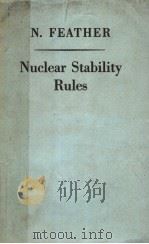NUCLEAR STABILITY RULES PDF电子版封面 N.FEATHER F.R.S.
