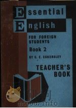 ESSENTIAL ENGLISH FOR FOREIGN STUDENTS BOOK TWO TEACHER‘S BOOK PDF电子版封面 C.E.ECKERSLEY