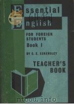 ESSENTIAL ENGLISH FOR FOREIGN STUDENTS BOOK ONE TEACHER‘S BOOK PDF电子版封面 C.E.ECKERSLEY