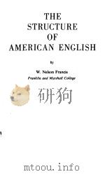 THE STRUCTURE OF AMERICAN ENGLISH PDF电子版封面 W.NELSON FRANCIS