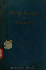 WATER GARDENS AND GOLDFISH PDF电子版封面 ROBERT V.SAWYER