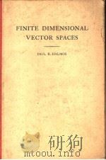 FINITE DIMENSIONAL VECTOR SPACES     PDF电子版封面    PAUL R.HALMOS 