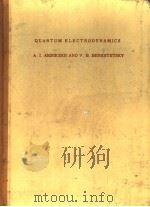 QUANTUM ELECTRODYNAMICS PDF电子版封面 A.I.AKHIEZER AND V.B.BERESTETS