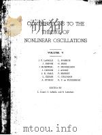 CONTRIBUTIONS TO THE THEORY OF NONLINEAR OSCILLATIONS VOLUME Ⅴ PDF电子版封面 J.P.LASALLE L.MARKUS J.JARNI
