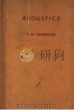 ACOUSTICS A TEXTBOOK FOR PHYSICS AND ENGINEERING STUDENTS PDF电子版封面 T.M.YARWOOD.B.SC.(HONS.)