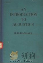 PRINCIPLES OF PHYSICS SERIES AN INTRODUCTION TO ACOUSTICS PDF电子版封面 ROBERT H.RANDALL