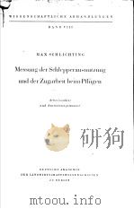 MESSUNG DER SCHLEPPERAUSNUTZUNG UND DER ZUGARBEIT BEIM PFLUGEN PDF电子版封面
