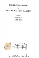COLLECTED WORKS OF THEODORE VON KARMAN VOLUME Ⅱ 1914-1932 PDF电子版封面
