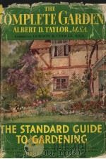 THE COMPLETE GARDEN PDF电子版封面 ALBERT D.TAYLOR M.S.A.