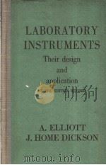 LABORATORY INSTRUMENTS THEIR DESIGN AND APPLICATION PDF电子版封面 A.ELLIOTT J.HOME DICKSON