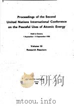 PROCEEDINGS OF THE SECOND UNITED NATIONS INTERNATIONAL CONFERENCE ON THE PEACEFUL USES OF ATOMIC ENE PDF电子版封面
