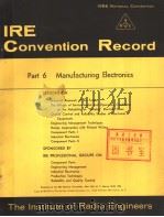 1956 NATIONAL CONVENTION IRE CONVENTION RECORD PART 6 MANUFACTURING ELECTRONICS（ PDF版）