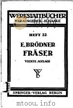 WERKSTATTBUCHER HEFT 22 DIE FRASER PDF电子版封面 DR.-ING.ERNST BRODNER