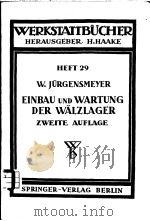 WERKSTATTBUCHER HEFT 29 EINBAU UND WARTUNG DER WALZLAGER PDF电子版封面 DIPL.-ING.WILHELM JURGENSMEYER