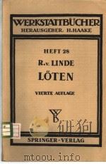 WERKSTATTBUCHER HEFT 28 DAS LOTEN PDF电子版封面 DIPL.-ING.R.V.LINDE