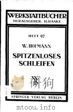 WERKSTATTBUCHER HEFT 97 SPITZENLOSES SCHLEIFEN PDF电子版封面 OBERING.W.HOFMANN