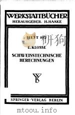 WERKSTATTBUCHER HEFT 102 SCHWEIBTECHNISCHE BERECHNUNGEN PDF电子版封面 DR.-ING.ERNST KLOSSE