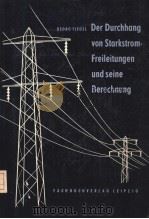 DER DURCHHANG VON STARKSTROM-FREILEITUNGEN UND SEINE BERECHNUNG PDF电子版封面 GEORG FLEGEL