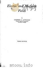ELECTRIC AND MAGNETIC FIELDS THIRD EDITION PDF电子版封面 STEPHEN S.ATTWOOD