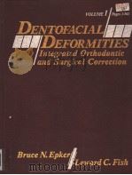 DENTOFACIAL DEFORMITIES Integrated Orthodontic and Surgical Correction VOLME Ⅰ PDF电子版封面 080161628X BRUCE N.EPKER LEWARD C.FISH