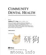 COMMUNITY DENTAL HEALTH THIRD EDITION 1993 PDF电子版封面 0801663873 ANTHONY W.JONG