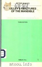 KILLEY‘S FRACTURES OF THE MANDIBLE THIRD EDITION PDF电子版封面 0723606730 PETER BANKS