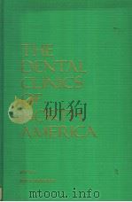 THE DENTAL CLINICS OF NORTH AMERICA VOLUME 17 NUMBER 3 JULY 1973 PDF电子版封面