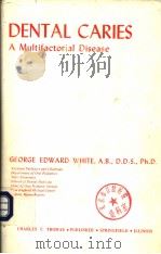 DENTAL CARIES A MULTIFACTORIAL DISEASE 1975 PDF电子版封面 0398032173