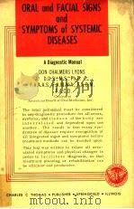 ORAL AND FACIAL SIGNS AND SYMPTOMS OF SYSTEMIC DISEASES A DIAGNOSTIC MANUAL 1968 PDF电子版封面