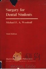 SURGERY FOR DENTAL STUDENTS THIRD EDITION PDF电子版封面 0632095903 MICHAEL F.A.WOODRUFF