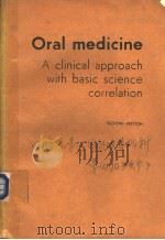 ORAL MEDICINE  A CLINICAL APPROACH WITH BASIC SCIENCE CORRELATION  SECOND EDITION（1973 PDF版）