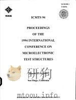 ICMITS 94 PROCEEDINGS OF THE 1994 INTERNATIONAL CONFERENCE ON MICROELECTRONIC TEST STRUCTURES 1994 PDF电子版封面 0780317572