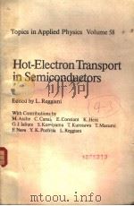 TOPICS IN APPLIED PHYSICS VOLUME 58 HOT-ELECTRON TRANSPORT IN SEMICONDUCTORS 1985 PDF电子版封面 3540133216 L.REGGIANI