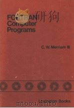 FORTRAN COMPUTER PROGRAMS SOLUTIONS TO OPTIMIZATION PROBLEMS ARISING I N FEEDBACK CONTROL 1978 PDF电子版封面 066901995X C.W.MERRIAM III