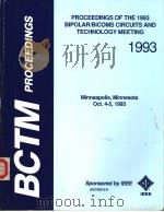 BCTM PROCEEDINGS PROCEEDINGS OF THE 1993 BIPOLAR/BICOMS CIRCUITS AND TECHNOLOGY MEETING 1993 PDF电子版封面 078031316X JANICE JOPKE