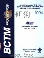 BCTM PROCEEDINGS PROCEEDINGS OF THE 1994 BIPOLAR/BICOMS CIRCUITS AND TECHNOLOGY MEETING 1994 PDF电子版封面 0780321170 C.R.SELVAKUMAR