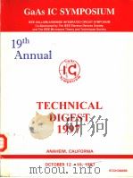 GAAS IC SYMPOSIUM 19TH ANNUAL TECHNICAL DIGEST 1997 PDF电子版封面 0780340833