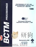 BCTM PROCEEDINGS PROCEEDINGS OF THE 1996 BIPOLAR/BICOMS CIRCUITS AND TECHNOLOGY MEETING 1996 PDF电子版封面 0780335163