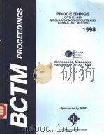 BCTM PROCEEDINGS  PROCEEDINGS OF THE 1998 BIPOLAR/BICOMS CIRCUITS AND TECHNOLOGY MEETING 1998（ PDF版）
