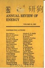 ANNUAL REVIEW OF ENERGY VOL.10 1985 PDF电子版封面 0824323106