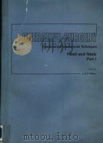 OPERATIVE SURGERY FUNDAMENTAL INTERNATIONAL TECHNIQUES HEAD AND NECK PART 1 PDF电子版封面 0407006222 J.S.P.WILSON