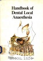HANDBOOK OF DENTAL LOCAL ANAESTHESIA PDF电子版封面 0907789005