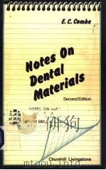 NOTES ON DENTAL MATERIALS SECOND EDITION PDF电子版封面 0443012202 E.C.COMBE