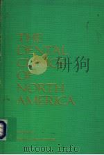 THE DENTAL CLINICS OF NORTH AMERICA VOLUME 17 NUMBER 4 OCTOBER 1973 PDF电子版封面