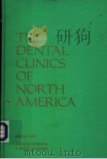 THE DENTAL CLINICS OF NORTH AMERICA VOLUME 15 NUMBER 1 JANUARY 1971 PDF电子版封面
