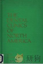 THE DENTAL CLINICS OF NORTH AMERICA VOLUME 16 NUMBER 3 1972 PDF电子版封面