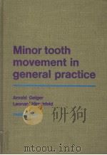 MINOR TOOTH MOVEMENT IN GENERAL PRACTICE PDF电子版封面 0801617987 ARNOLD GEIGER