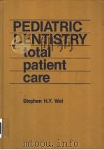 PEDIATRIC DENTISTRY TOTAL PATIENT CARE PDF电子版封面 0812111389